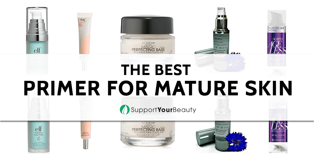 Best Primer For Mature Skin Just Updated For 2018