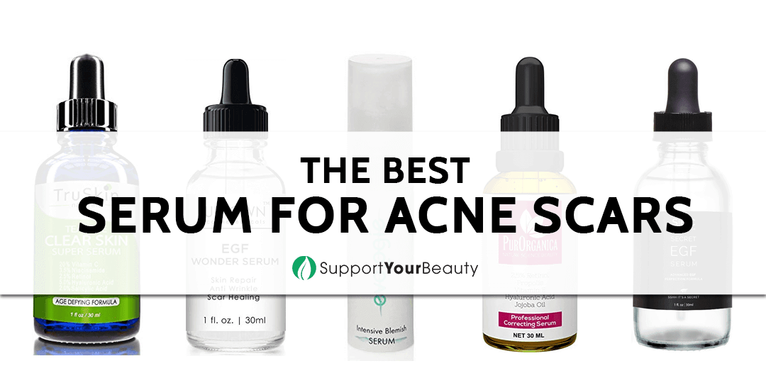 Best Serum for Acne Scars (Updated 2018)