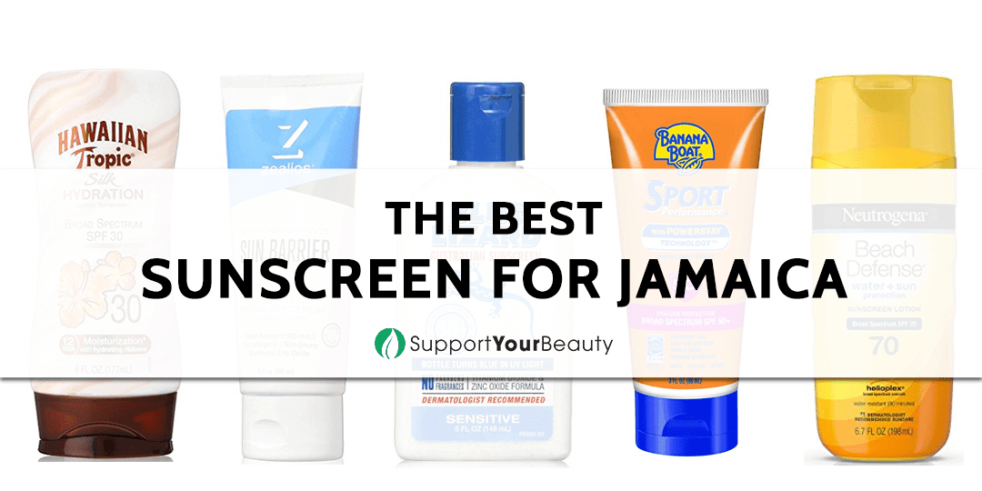 Best Sunscreen for Jamaica (Updated 2020)