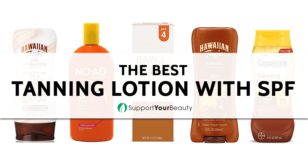 Best Tanning Lotion With SPF (Updated 2020)